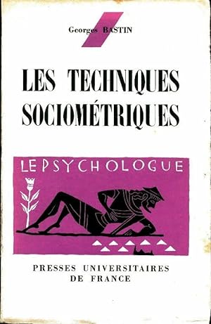 Seller image for Les techniques sociom?triques - Georges Bastin for sale by Book Hmisphres
