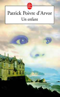 Image du vendeur pour Un enfant - Patrick Poivre d'Arvor mis en vente par Book Hmisphres