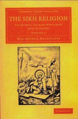 The sikh religion : Its gurus, sacred writings and authors vol. 4 - Max Arthur Macauliffe