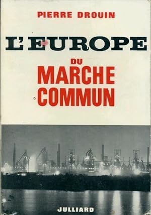 Image du vendeur pour L'Europe du march? commun - Pierre Drouin mis en vente par Book Hmisphres