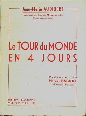 Bild des Verkufers fr Le tour du monde en quatre jours - Jean-Marie Audibert zum Verkauf von Book Hmisphres
