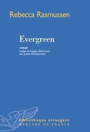 Image du vendeur pour Evergreen - rebecca Rasmussen mis en vente par Book Hmisphres