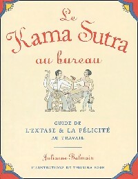 Bild des Verkufers fr Le Kama Sutra au bureau - Julianne Balmain zum Verkauf von Book Hmisphres
