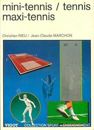 Mini-tennis/Tennis/ Maxi-tennis - Jean-Claude Rieu
