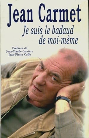 Image du vendeur pour Je suis le badaud de moi-m?me - Jean Carmet mis en vente par Book Hmisphres