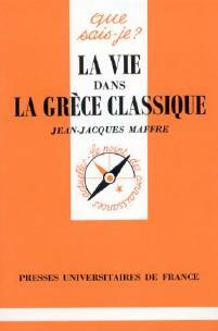 Imagen del vendedor de La vie dans la Gr?ce classique - Jean-Jacques Maffre a la venta por Book Hmisphres