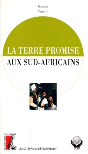 La terre promise aux sud-africains - Marion Sigaut