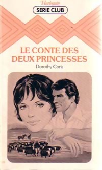 Seller image for Le conte des deux princesses - Dorothy Cork for sale by Book Hmisphres
