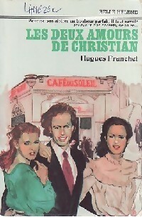 Immagine del venditore per Les deux amours de Christian - Hugues Franchet venduto da Book Hmisphres