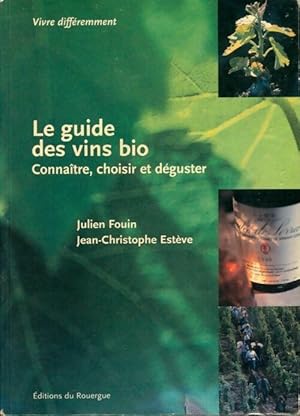 Bild des Verkufers fr Le guide des vins bio - Jean-Christophe Fouin zum Verkauf von Book Hmisphres