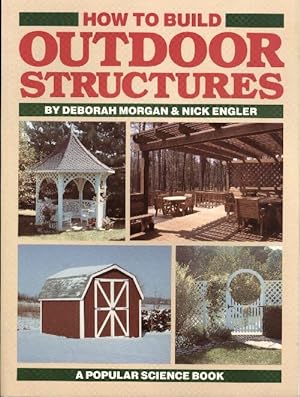 How to build outdoor structures - Deborah Morgan
