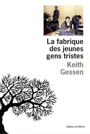 Seller image for La fabrique des jeunes gens tristes - Keith Gessen for sale by Book Hmisphres