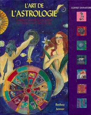 L'art de l'astrologie - Jenner Bethea