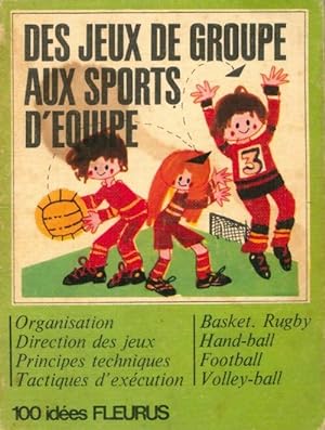 Seller image for Des jeux de groupe aux sports d ?quipe - Eric Battista for sale by Book Hmisphres
