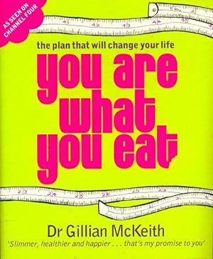 You are what you eat - Gillian Mckeith