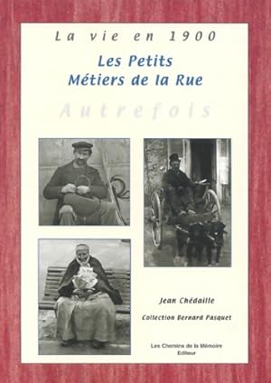 Image du vendeur pour Les petits m?tiers de la rue autrefois - Jean Ch?daille mis en vente par Book Hmisphres