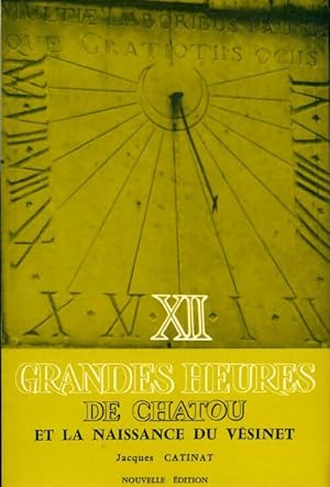 XII grandes heures de Chatou et la naissance du V?sinet - Jacques Catinat