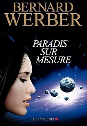 Image du vendeur pour Paradis sur mesure - Bernard Werber mis en vente par Book Hmisphres