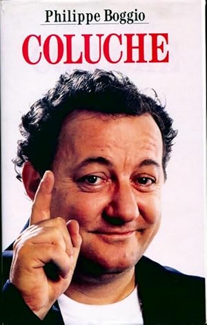 Seller image for Coluche - Philippe Boggio for sale by Book Hmisphres