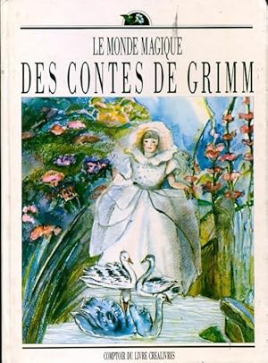 Image du vendeur pour Le monde magique des contes de Grimm - Jacob Grimm mis en vente par Book Hmisphres