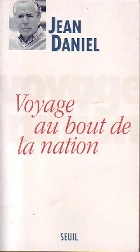 Bild des Verkufers fr Voyage au bout de la nation - Jean Daniel zum Verkauf von Book Hmisphres