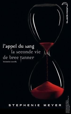 Image du vendeur pour L'appel du sang. La seconde vie de Bree Tanner - Stephenie Meyer mis en vente par Book Hmisphres
