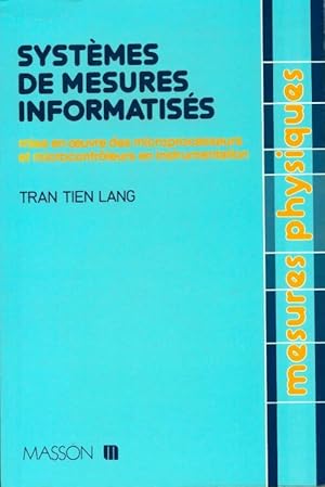 Image du vendeur pour Syst?mes de mesures informatis?s - Tien-Lang Tran mis en vente par Book Hmisphres