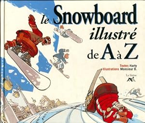 Le snowboard illustr  de A   Z - Monsieur B.