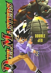 Duel masters Tome II : Double jeu - Fabrice Colin