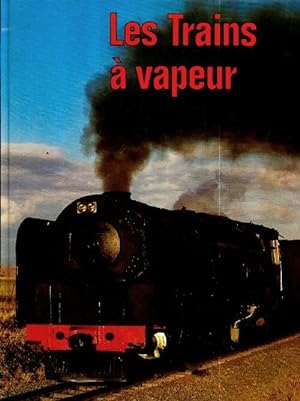 Les trains à vapeur - Paul Price