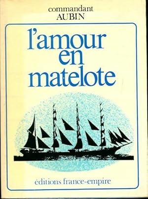 Bild des Verkufers fr L'amour en matelote - Georges Aubin zum Verkauf von Book Hmisphres