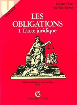 Image du vendeur pour Les obligations Tome I : L'acte juridique - Jacques Aubert mis en vente par Book Hmisphres