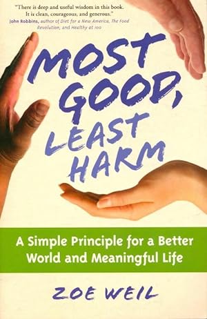 Most good, least harm - Zoe Weil