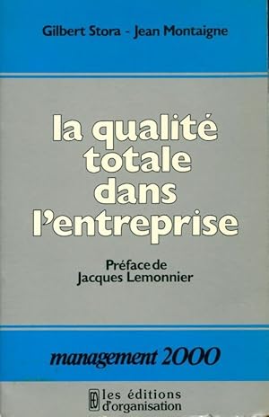 Image du vendeur pour La qualit? totale dans l'entreprise - Jean Stora mis en vente par Book Hmisphres