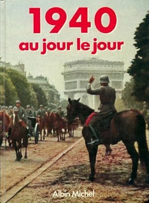 Seller image for 1940 au jour le jour - Daniel Lefeuvre for sale by Book Hmisphres