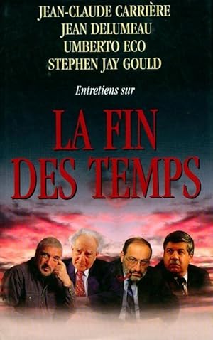 Seller image for Entretiens sur la fin des temps - Jean-Claude Carri?re for sale by Book Hmisphres