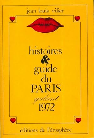 Imagen del vendedor de Histoires & guide du Paris galant 1972 - Jean-Louis Vilier a la venta por Book Hmisphres