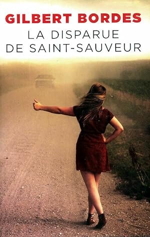 Image du vendeur pour La disparue de Saint-Sauveur - Gilbert Bordes mis en vente par Book Hmisphres