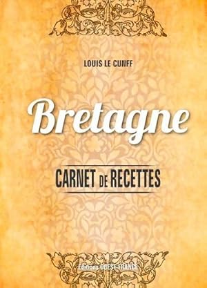 Carnet de recettes de Bretagne - Louis Le Cunff