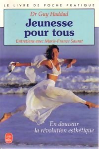 Seller image for Jeunesse pour tous. En douceur, la r?volution esth?tique - Dr Guy Haddad for sale by Book Hmisphres