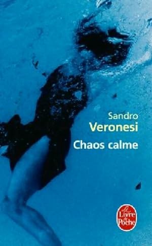Image du vendeur pour Chaos calme - Sandro Veronesi mis en vente par Book Hmisphres