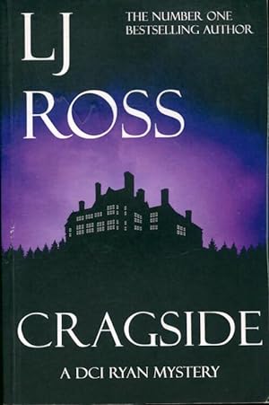 Cragside : A DCI Ryan mystery - LJ Ross