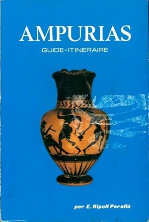 Ampurias. Guide-itinéraire - E. Ripoli Perello