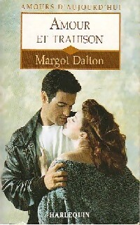 Image du vendeur pour Amour et trahison - Margot Dalton mis en vente par Book Hmisphres