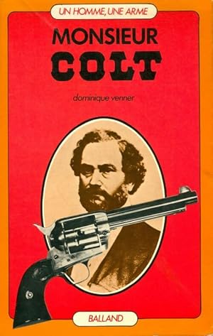 Monsieur Colt - Dominique Venner