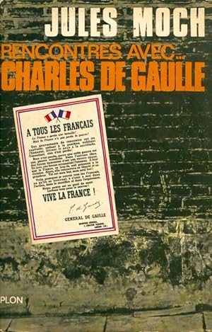 Rencontres avec. Charles de Gaulle - Jules Moch