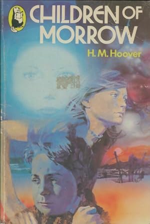 Seller image for Children of morrow - H. M. Hoover for sale by Book Hmisphres