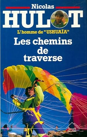 Image du vendeur pour Les chemins de traverse - Nicolas Hulot mis en vente par Book Hmisphres
