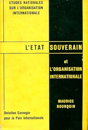 Seller image for L'etat souverain et l'organisation internationale - Maurice Bourquin for sale by Book Hmisphres