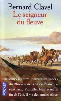 Image du vendeur pour Le seigneur du fleuve - Bernard Clavel mis en vente par Book Hmisphres